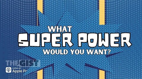 What is your superpower...