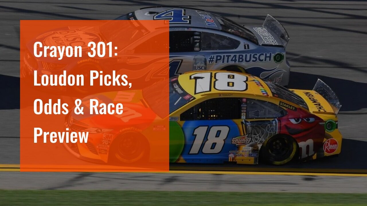 Crayon 301: Loudon Picks, Odds & Race Preview