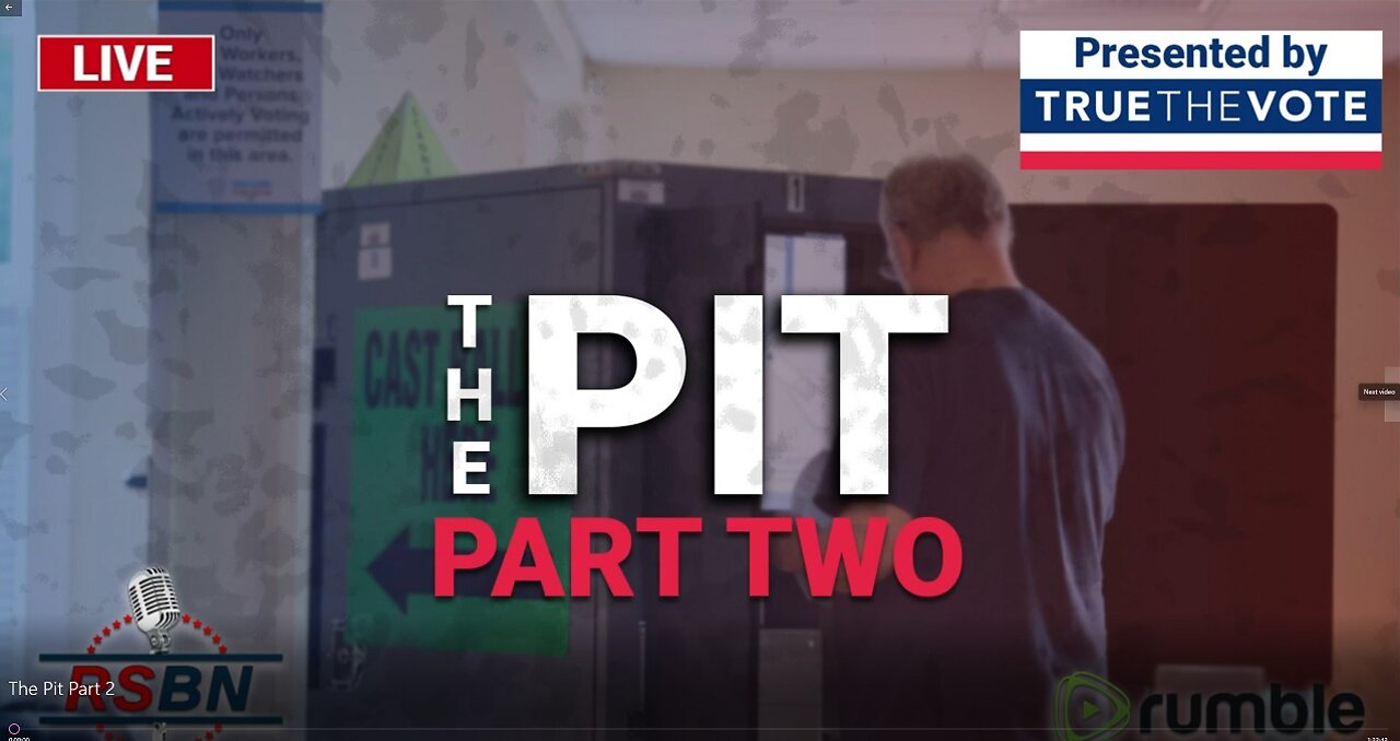 The Pit’ Part Two - A Vital Strategy Session presented by True The Vote 8/16/22