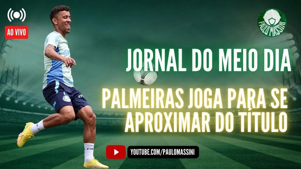 JORNAL DO MEIO-DIA - AO VIVO! INFORMAÇÕES DE ATLÉTICO-GO X PALMEIRAS - BRASILEIRÃO 2022