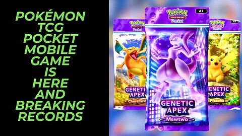 Pokémon TCG Pocket Mobile App Is Here and It Is Already Breaking Records & Raking In The Big Bucks