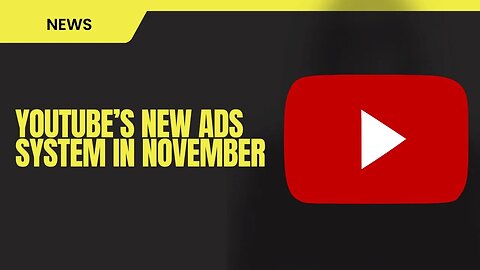 YouTube's New Ad System in November 2023