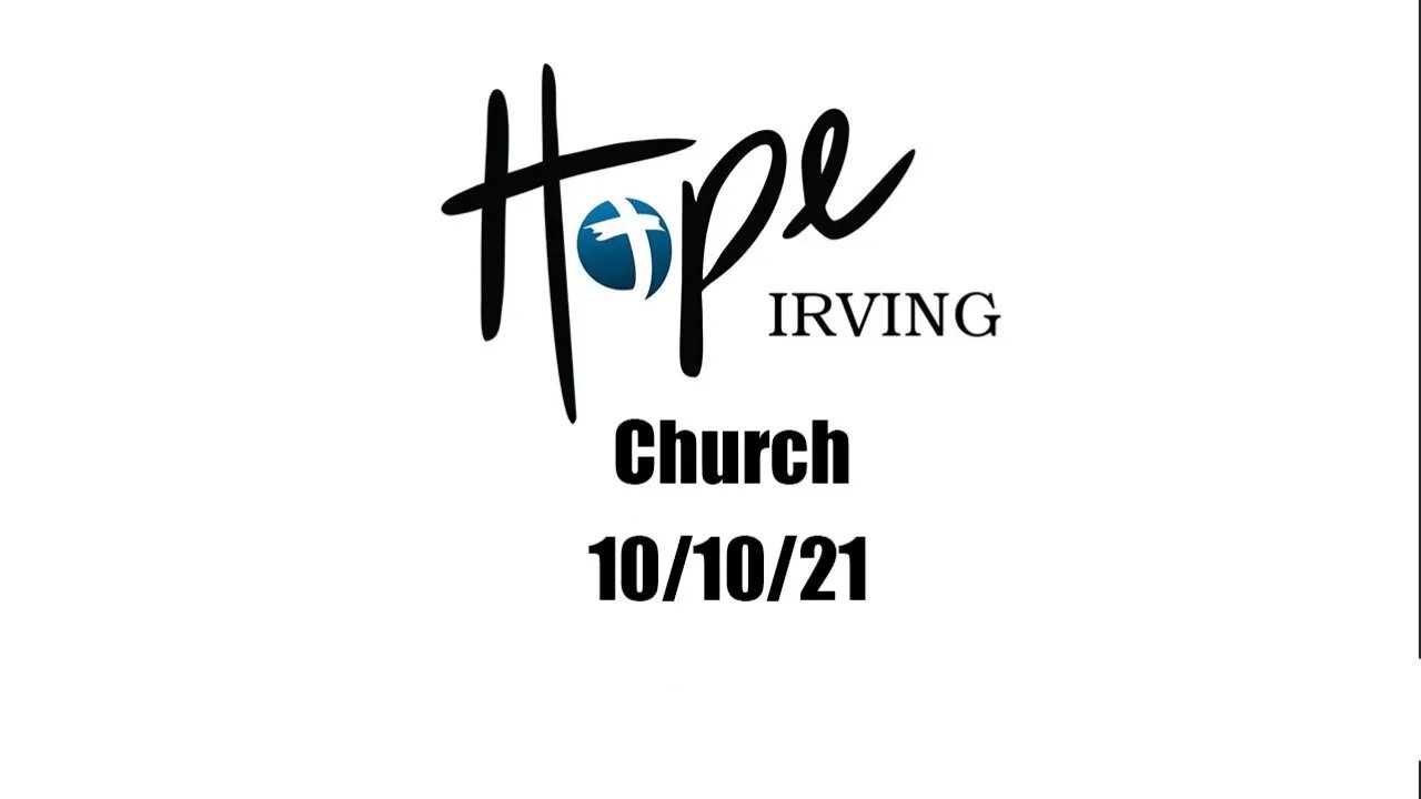 Hope Irving Church 10/10/21