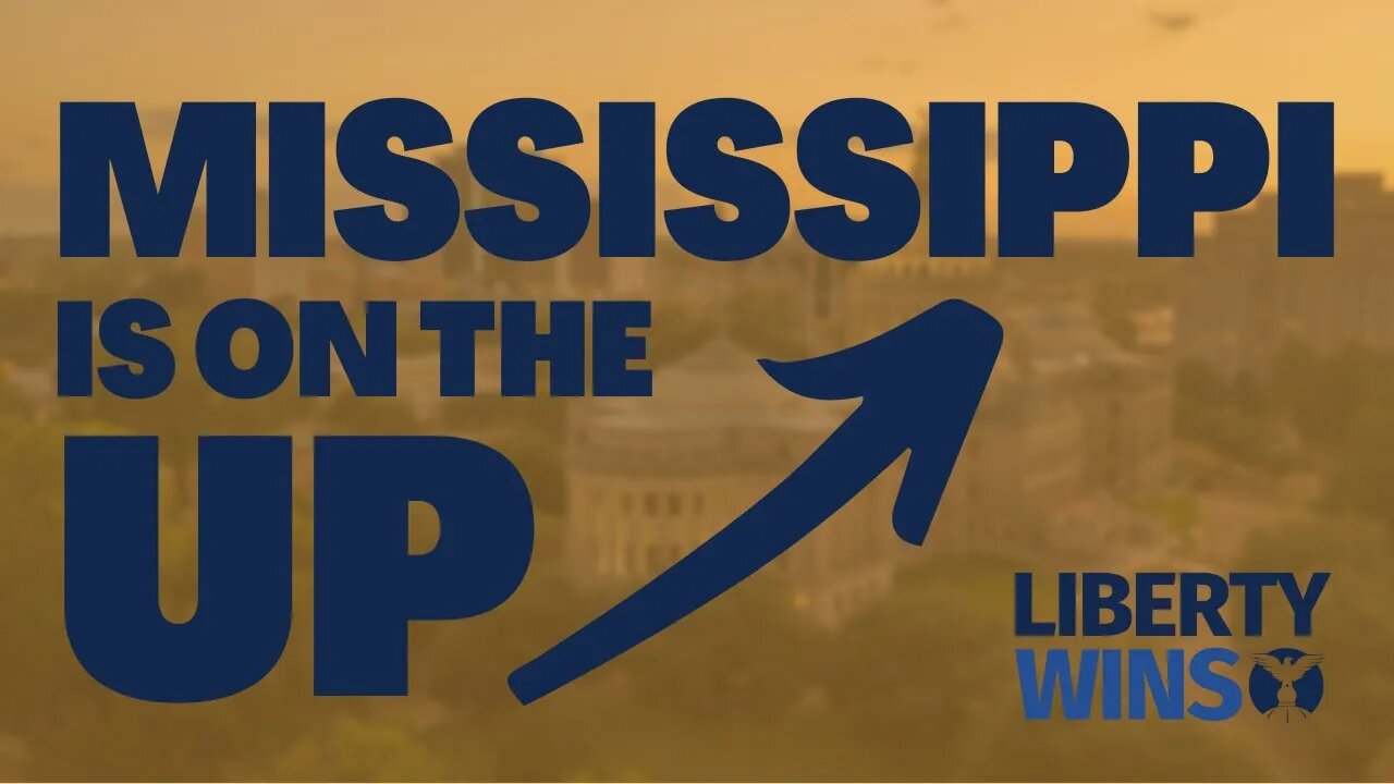 Liberty Wins: Mississippi is on the Up!