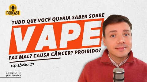 Proibição do Vape: 5 fatos que a Anvisa não quer que você saiba | Liberdade para Escolher