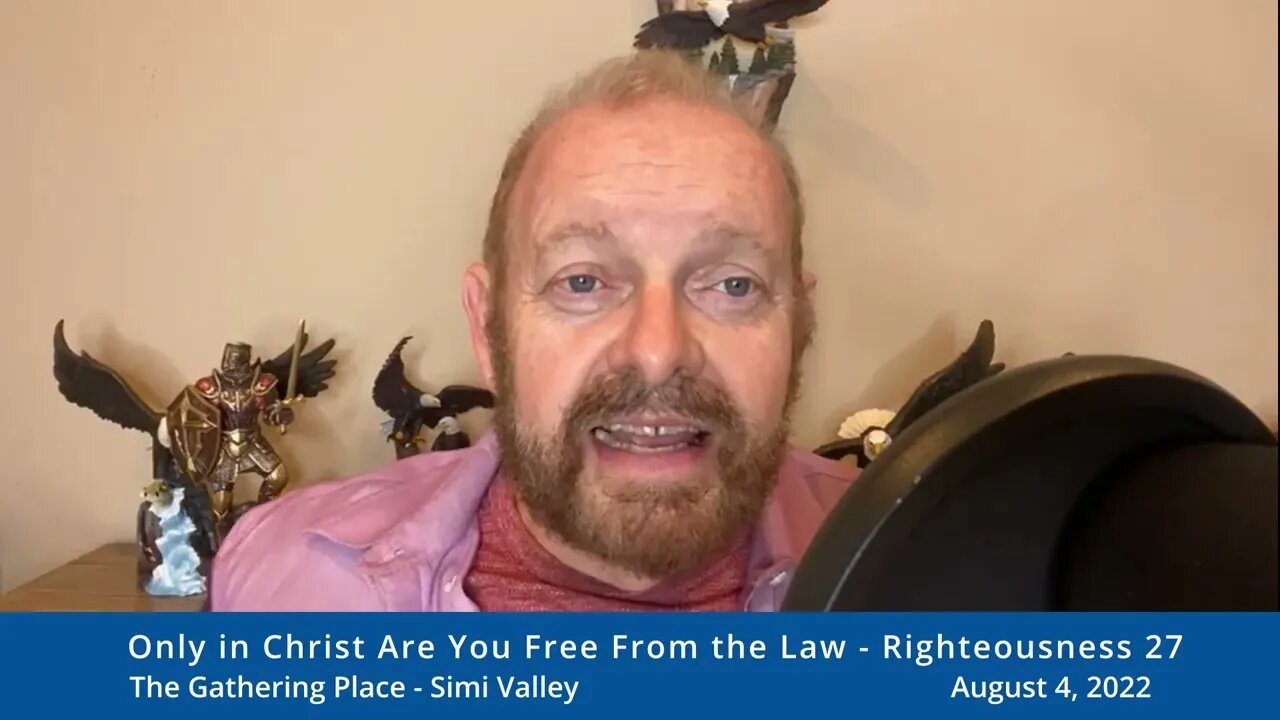 Only in Christ Are You Free From the Law - Righteousness 28