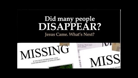 Did Many People Disappear? (Rapture Missed? Left Behind?) From Lion & Lamb Ministries