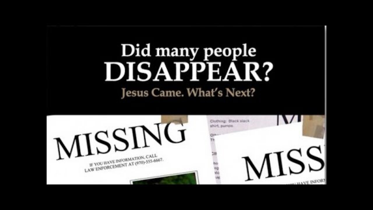 Did Many People Disappear? (Rapture Missed? Left Behind?) From Lion & Lamb Ministries