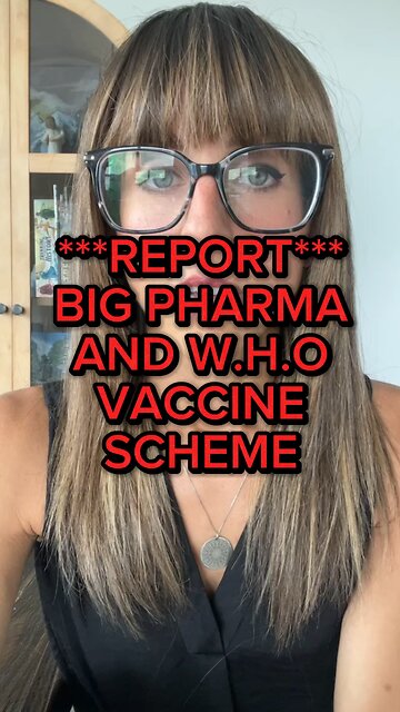 BIG PHARMA & WHO VACCINE SCHEME