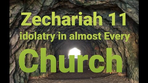 Zechariah 11 IDOLATRY THAT CAUSES THE ABOMINATION OF DESOLATION # THE STORM IS COMING !!!!