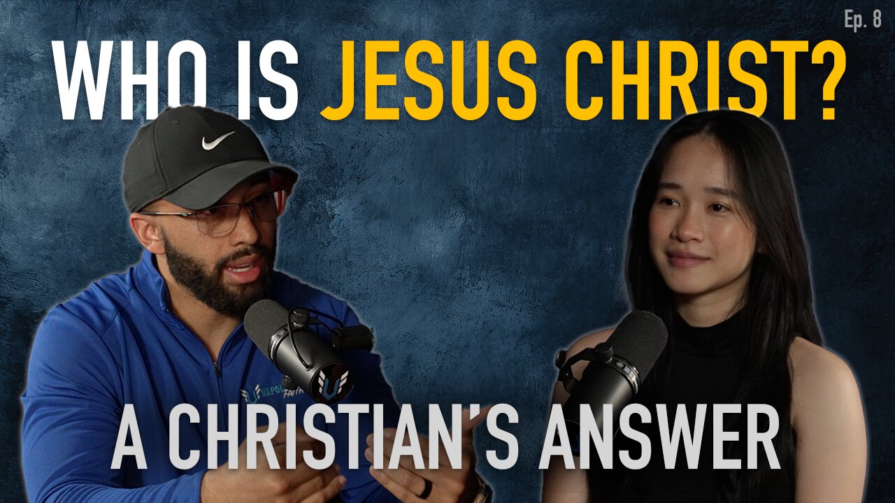 My Wife Asked: Who is Jesus? | A Christian's POV | Ep. #8