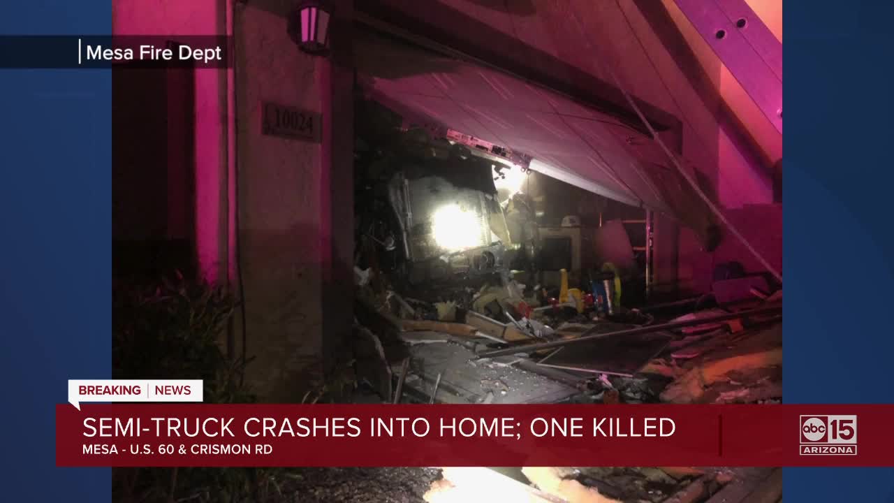 Semi-truck crashes into Mesa home; 1 killed