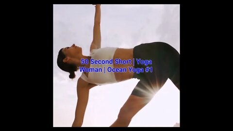 Yoga Woman | Ocean Yoga #yoga #shorts #short #music #meditation #health #peace 50 Seconds #1