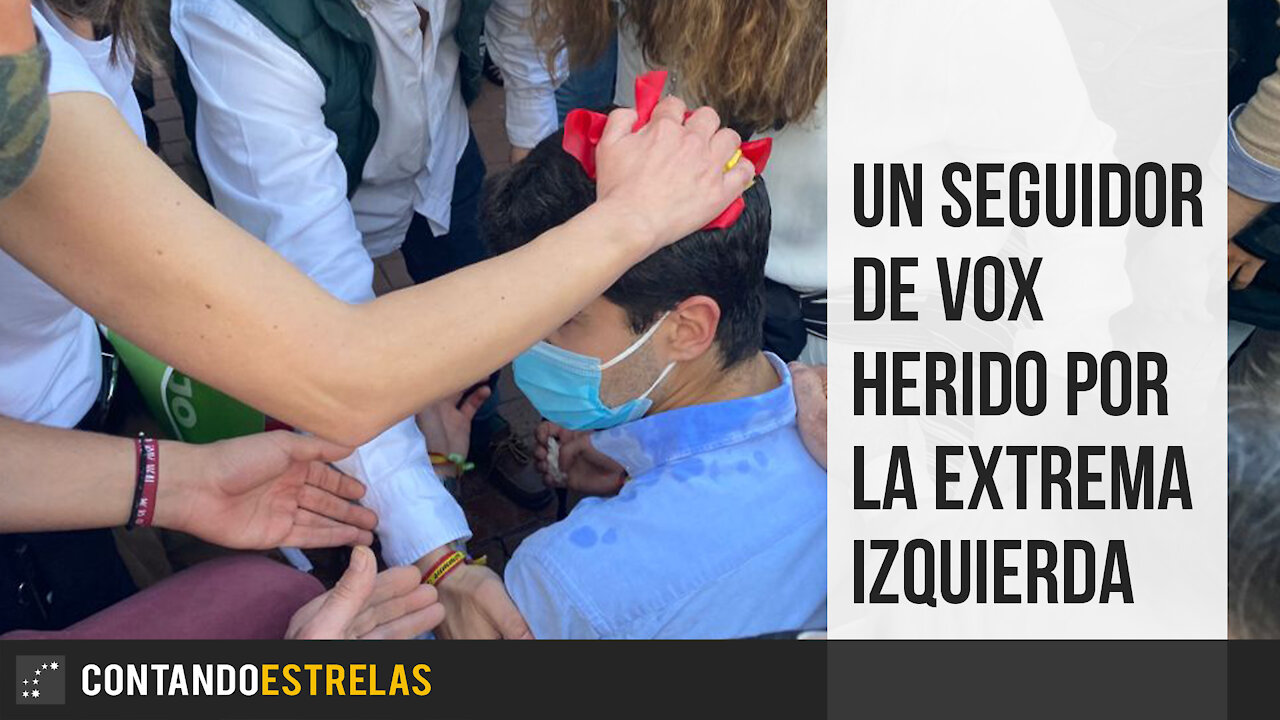 Un seguidor de Vox herido por la extrema izquierda