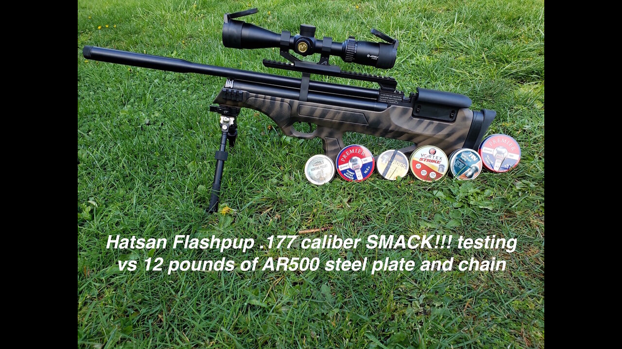 Hatsan Flashpup .177 caliber vs 12 pounds of AR500 steel and chain - SMACK!!! testing