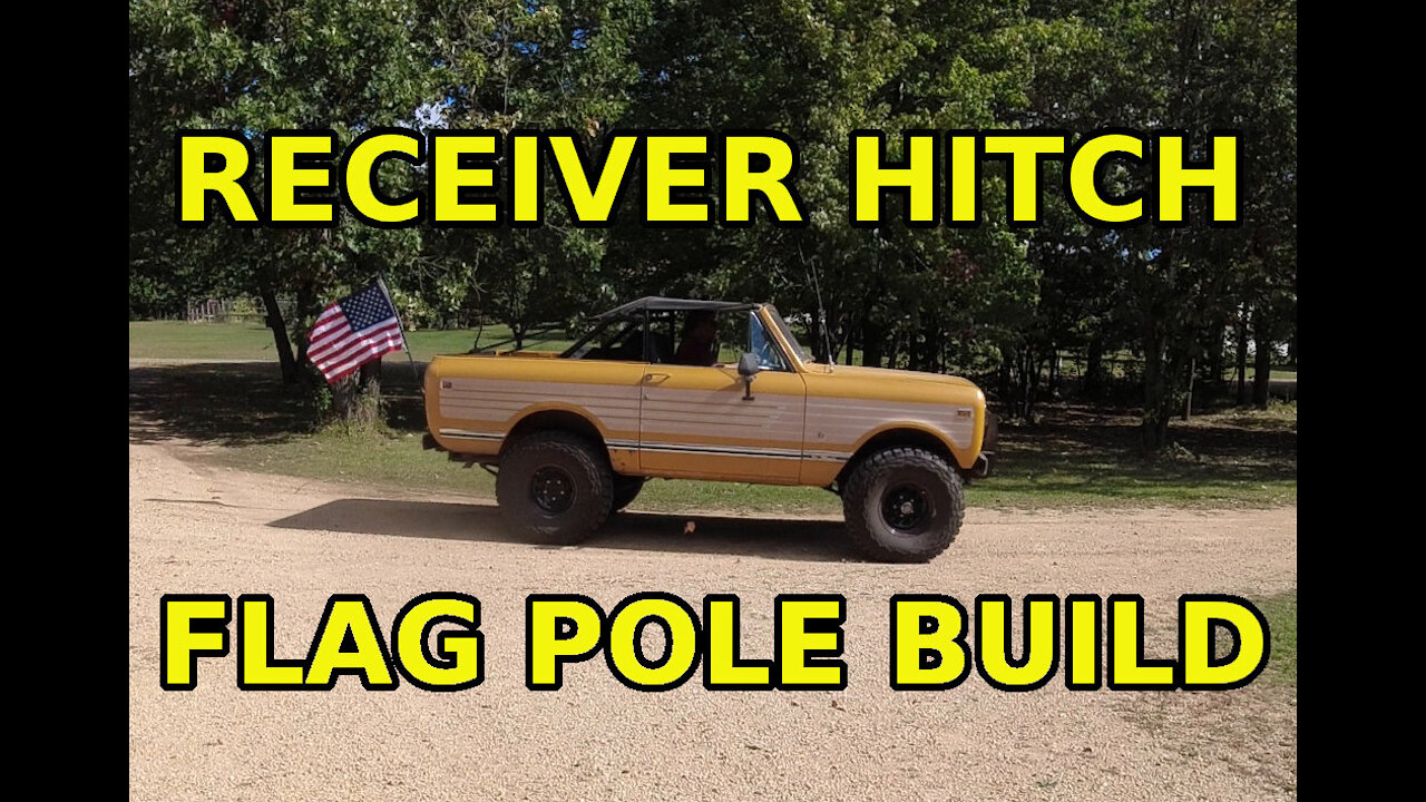 Receiver Hitch Flag Pole Build