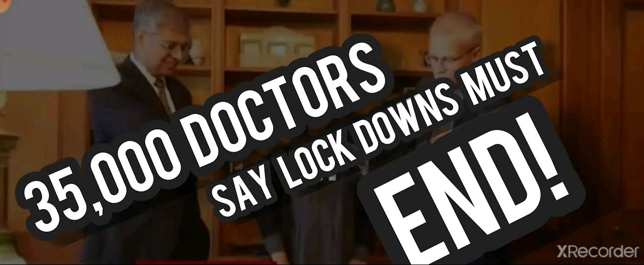 35,000 DOCTOR SAY LOCK DOWN NEED TO END NOW