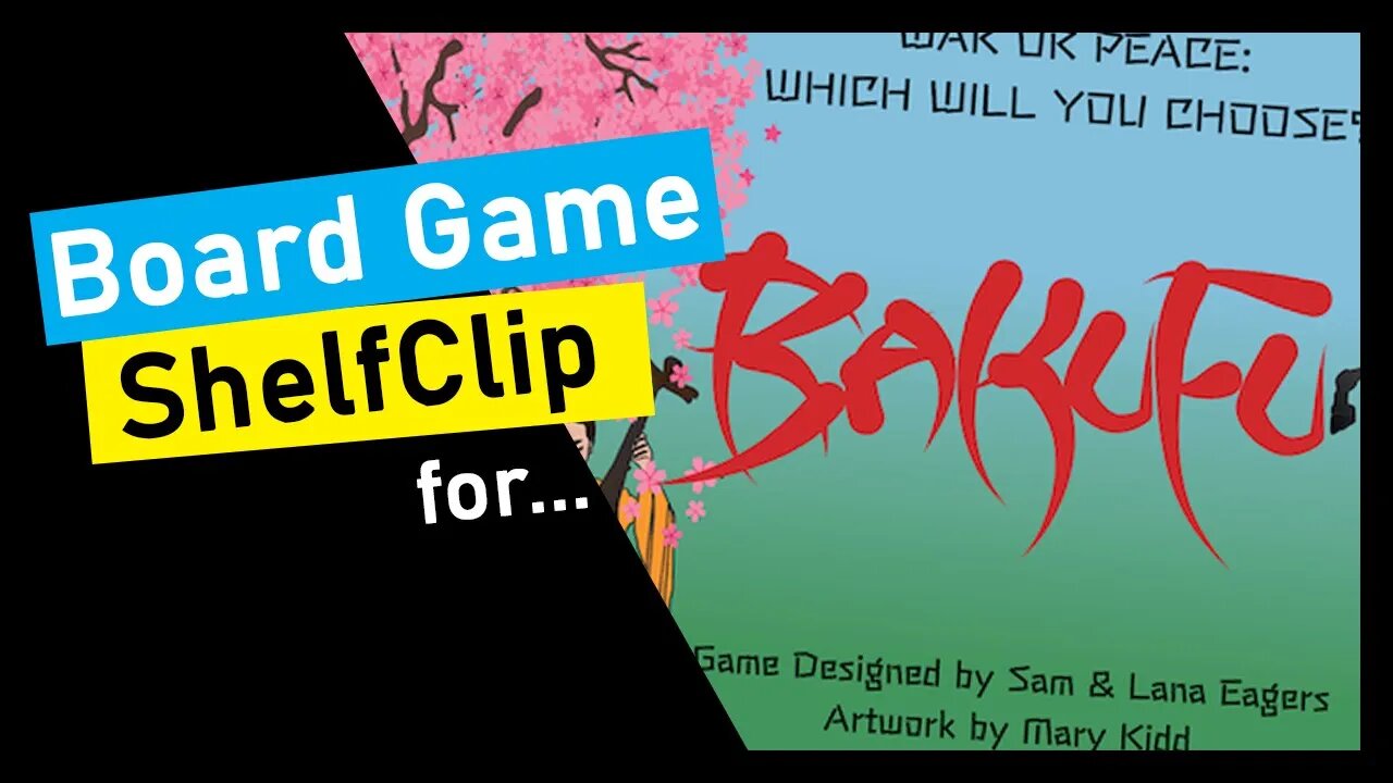 🌱ShelfClips: Bakufu (Short Board Game Preview)