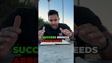 SUCCESS BREEDS ARROGANCE#askabhinav #shorts #success