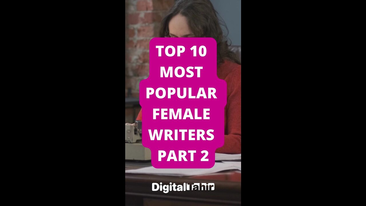 Top 10 Most Popular Female Writers PART 2