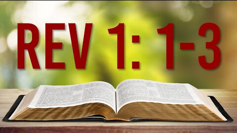 THE BOOK OF THE REVELATION 1: 1-3 - SERIES #1