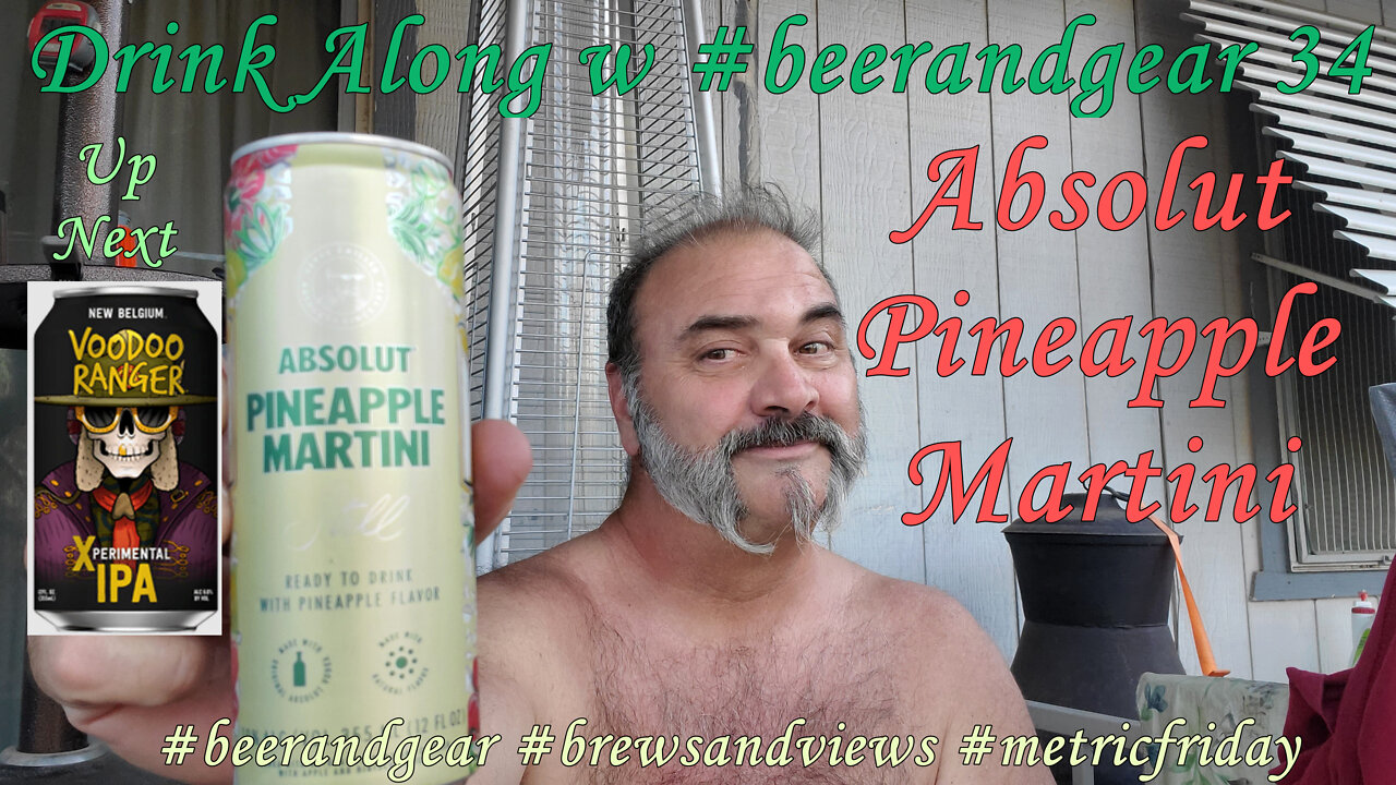 Drink Along 34 Absolute Pineapple Martini (in a can) 4.75/5