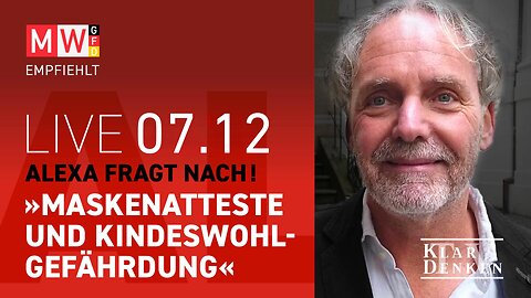 💥LIVE – Alexa fragt nach! "Ronny“ Weikl: »MASKENATTESTE UND KINDESWOHLGEFÄHRDUNG«💥