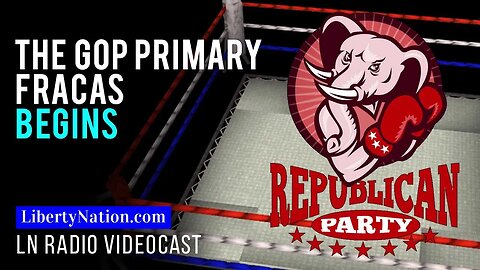 The GOP Primary Fracas Begins