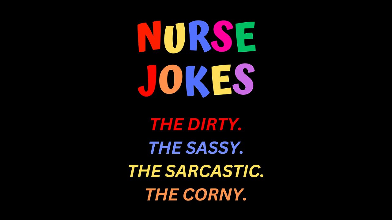 Nurse Jokes The Dirty The Sassy The Sarcastic The Corny Smart Ass Nurse Humor For Everyone