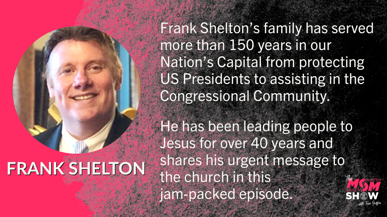 Ep. 112 - From Capitol Hill to the Pulpit Frank Shelton Urgently Proclaims We Are in the 11th Hour