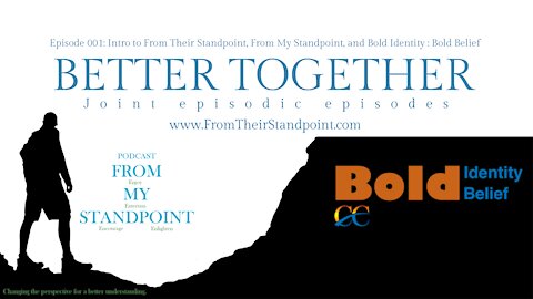 Better Together 001 From Their Standpoint podcast network, FMS, and BIBB (FMS ep 000; BIBB ep 001)