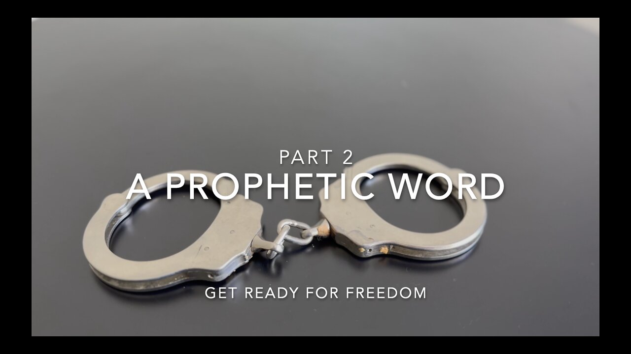 A Prophetic Word!! Freedom Is Coming! Pt 2.