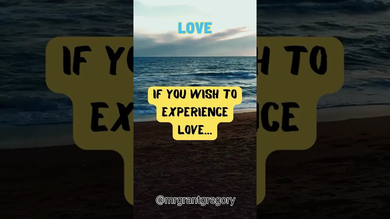 Wish to experience Love