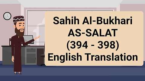 Sahih Al-Bukhari - AS-SALAT (The Prayer) - (394 - 398) || English Translation ||