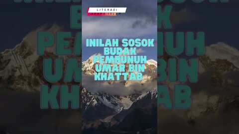 BUDAK PEMBUNUH KHALIFAH UMAR BIN KHATTAB #literasi #videoshort #agamaislam