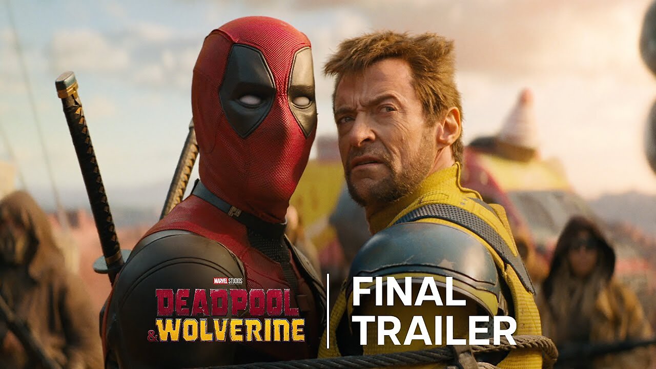 Deadpool & Wolverine - Official Final Trailer