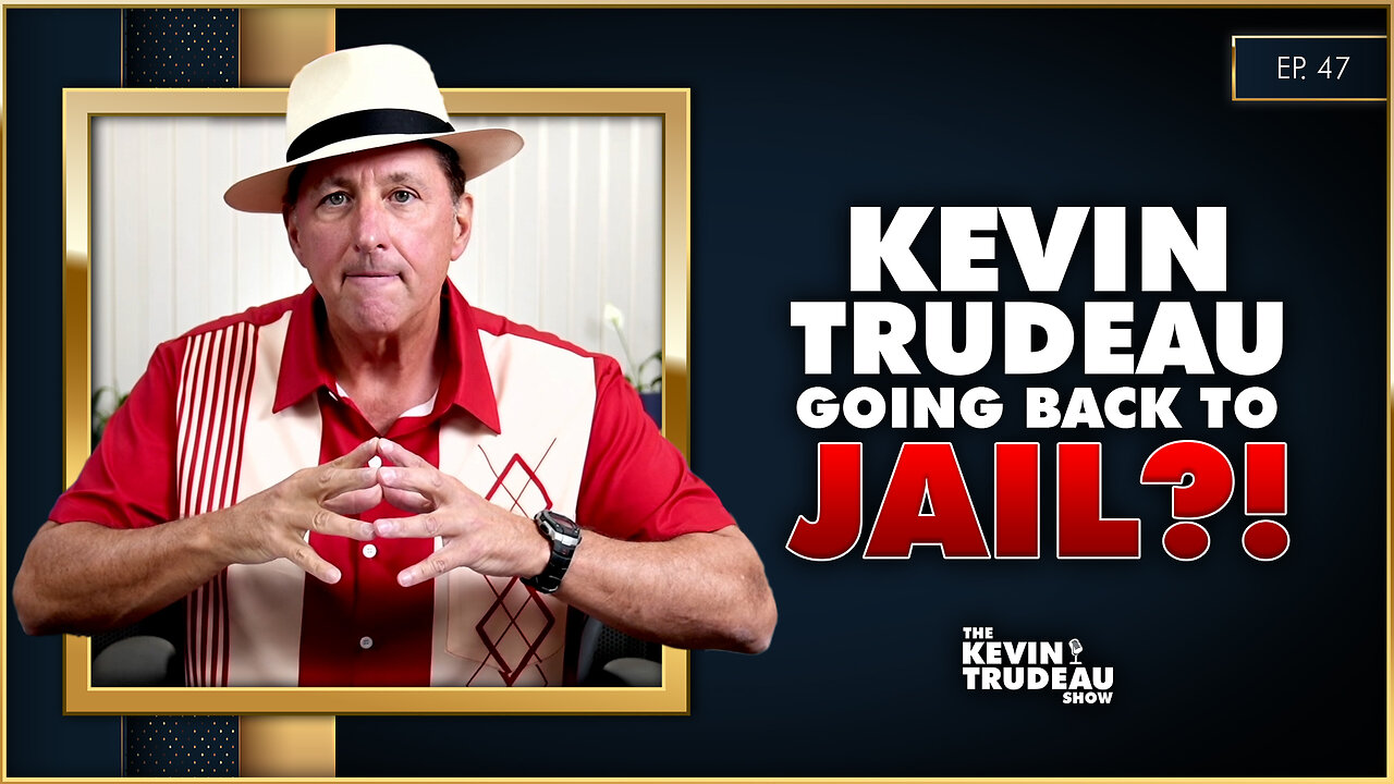 EXCLUSIVE! Is Kevin Trudeau Going Back To Jail?! | The Kevin Trudeau Show | Ep. 47