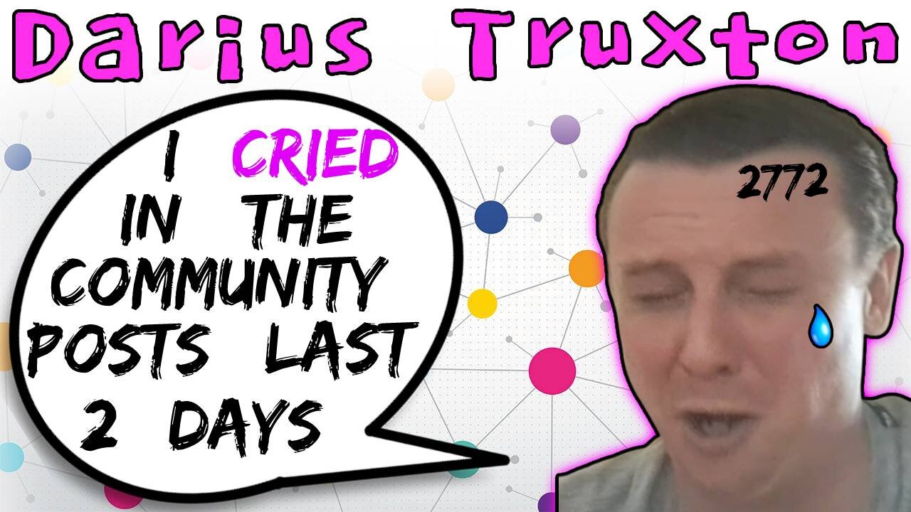 Darius Truxton Cries Like A Little Girl In Community Post - 5lotham