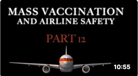 Mass Vaccination and AIRLINE SAFETY - Part 12