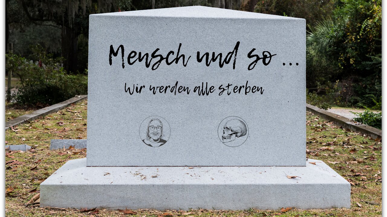 Wir werden alle sterben