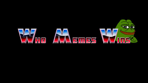 WHO MEMES WINS