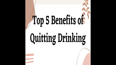 Top 5 Benefits of Quitting Drinking