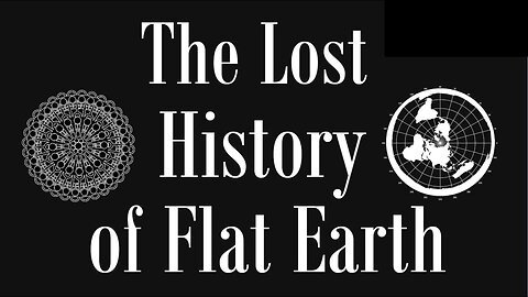 Ewar-Anon aká AEWAR: LHFE 1:1 The Lost History of Flat Earth! (Reloaded) [01.01.2020]