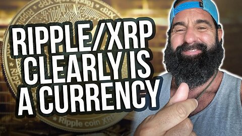 RIPPLE XRP Clearly Is a Currency!!!