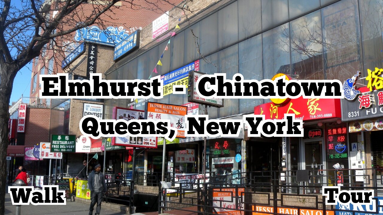 Elmhurst - Queens | Chinatown | Broadway | Walk Tour