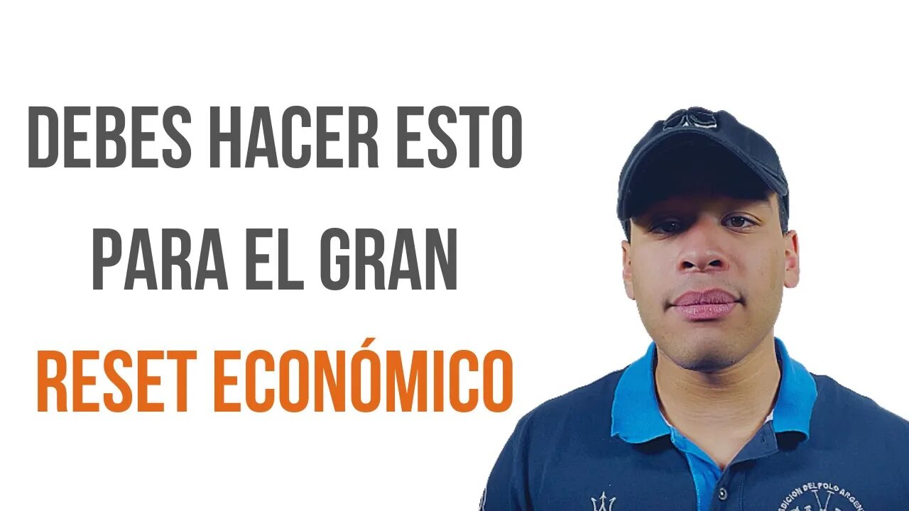 Debes Saber Esto Para El GRAN RESET ECONÓMICO