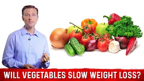 Does Eating Vegetable Carbs Slow Weight Loss? – Dr. Berg