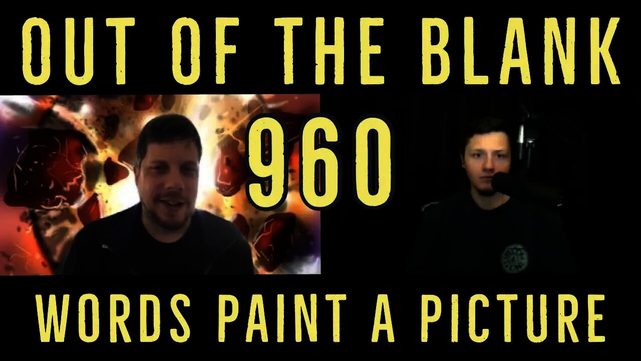 Out Of The Blank #960 - Words Paint A Picture (Jay Mooers)