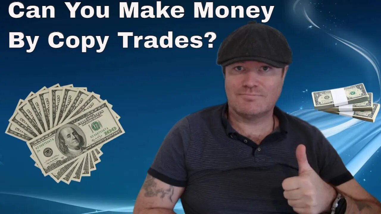 Can you Make Money By Copy Trades