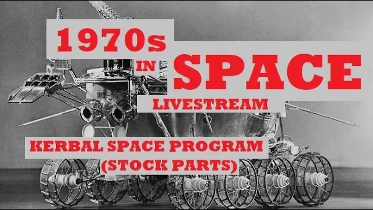 1970s In Space - Livestream - Kerbal Space Program